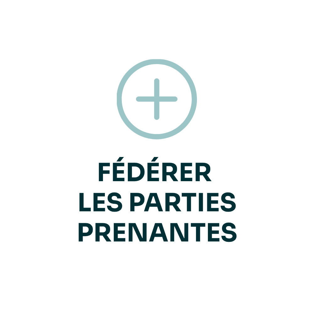 Fédérer les parties prenantes